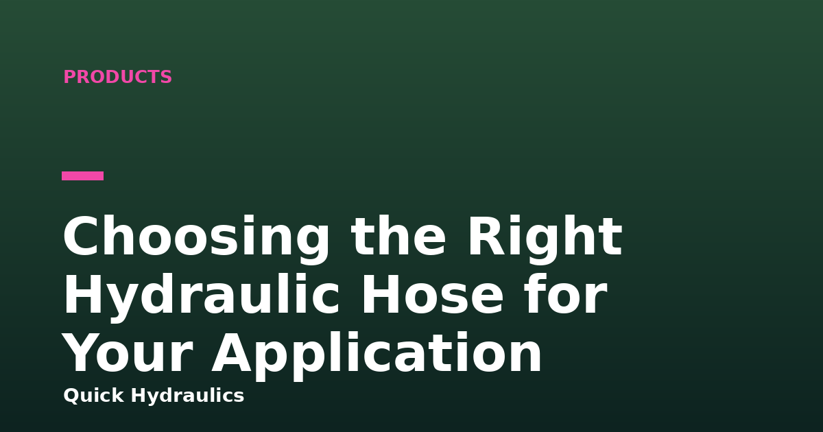Choosing the Right Hydraulic Hose for Your Application
